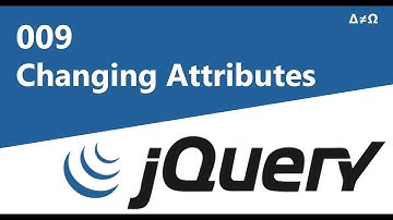 009 Changing Attributes - jQuery Tutorial for Beginners