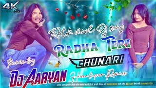 Radha teri. Chunari hindi dj song tiktok viral mix by dj Aaryan himalipur