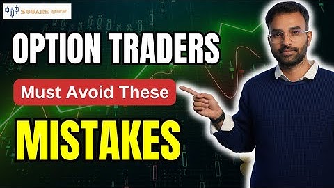 Option Traders Must Avoid These Mistakes | Kirubakaran Rajendran