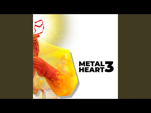 Metalheart 3