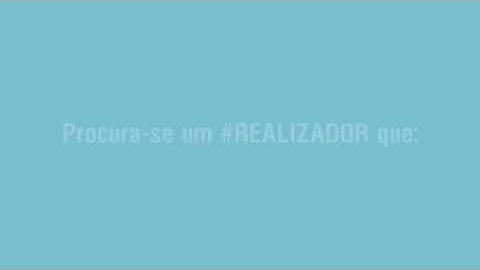 Procura-se um #REALIZADOR