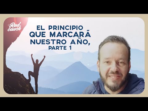 El principio que marcará nuestro año