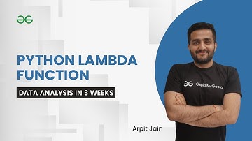 Lambda Function - Map & Filter | Data Analysis in 3 Weeks | Arpit Jain | GeeksForGeeks Python