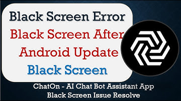 How to Fix ChatOn AI App Black Screen Error | After Android Update | Problem Solved in Android