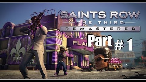 Saints Row: The Third REMASTERED| The Beginning | Part #1