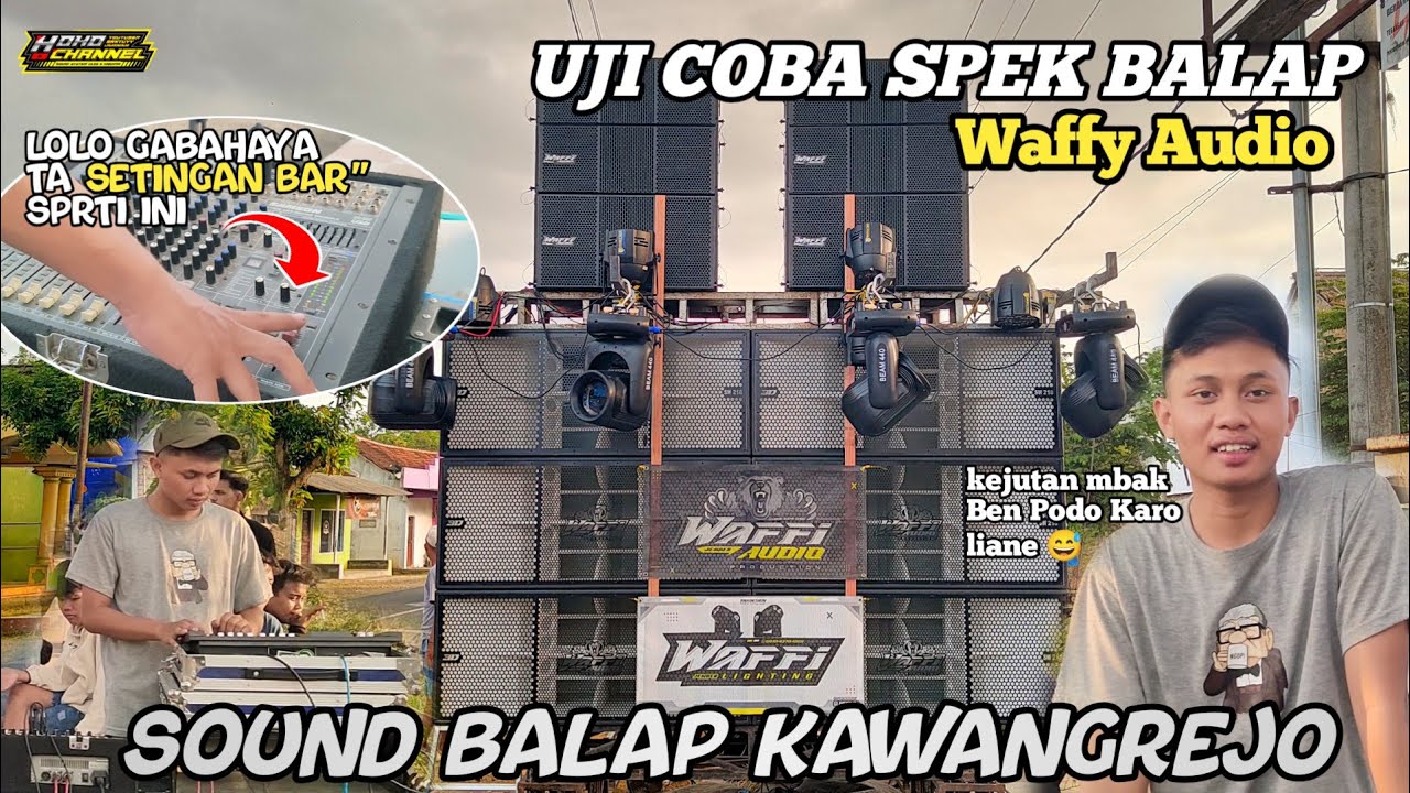 Cek Sound Wajah Baru Spek Balap WAFFY AUDIO Sound balap KAWANGREJO