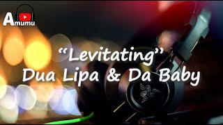 Dua Lipa & Da Baby Levitating (Lyrics)