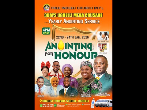 UGHELLI MEGA CRUSADE ANOINTING FOR HONOUR DAY 1 22ND JAN 2025 