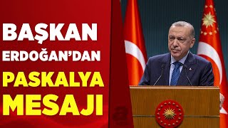 Başkan Erdoğandan Paskalya Bayramı Mesajı Barış Ve Huzur Içinde Geleceğe Yürümeye Devam Edeceğiz