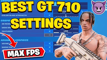 Best Fortnite Chapter 3 Settings For GT 710! (MAX FPS, 0 DELAY, FPS BOOST & Low End PCs/Laptops!)