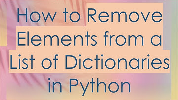 How to Remove Elements from a List of Dictionaries in Python