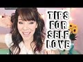 TIPS FOR SELF LOVE! [EPISODE 4]