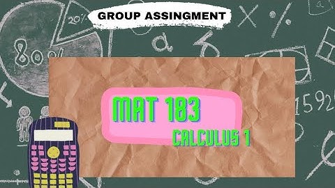 MAT183 VIDEO PRESENTATION: APPLICATION OF DIFFERENTIATION