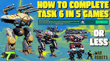 How To Complete Task 6 In 5 Games Or Less Camping Tutorial W[WR] War Robots