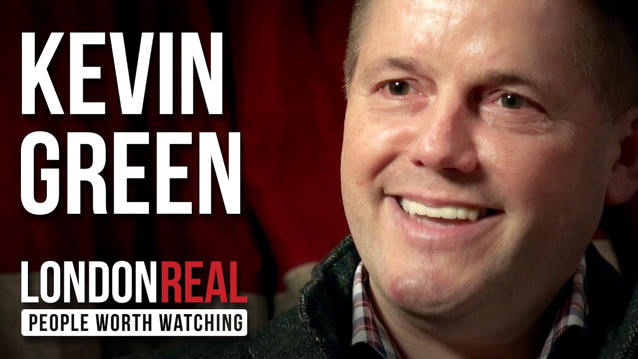 Kevin Green - Wealth Coach - PART 1/2 | London Real