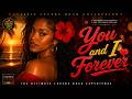 You And I Forever Lovers Rock Reggae Music 2026 Smooth Romantic 