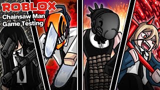 Roblox : Chainsaw Man Game Testing 🩸 แม็พรีวิวพลังปีศาจ ในอนิเมะมนุษย์เลื่อย !!!