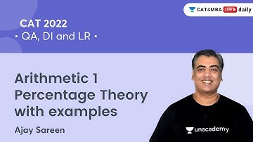 Arithmetic 1 - Percentage Theory with examples I Quantitative Aptitude & DILR l CAT 2022 l Ajay Sir