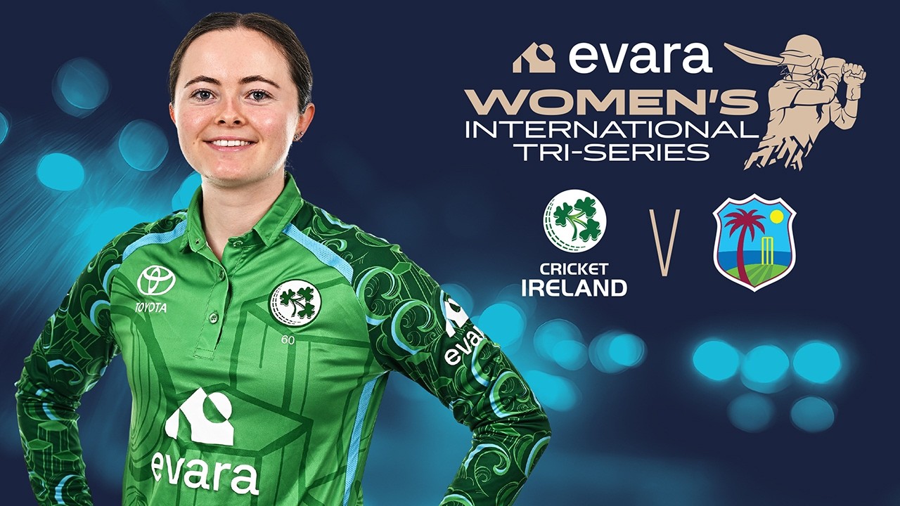 Evara Women's International Tri-Series: Ireland V West Indies