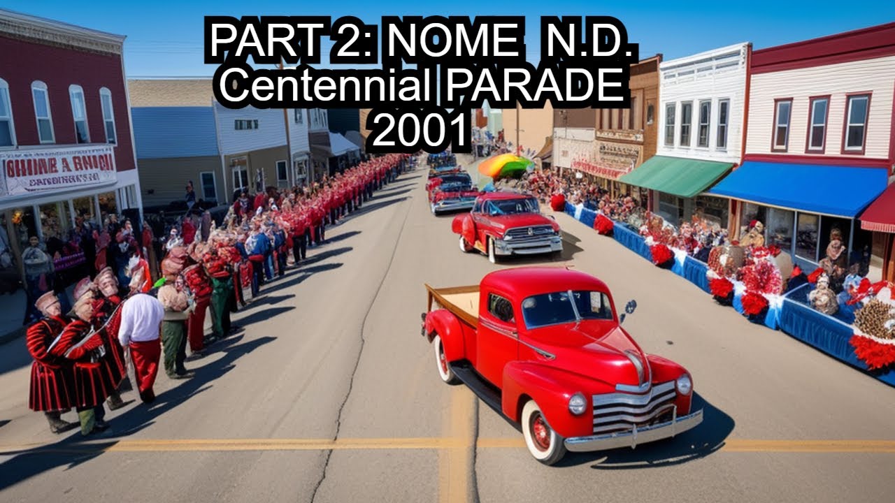 Enjoy Nome North Dakota's Centennial Parade Part 2 YouTube
