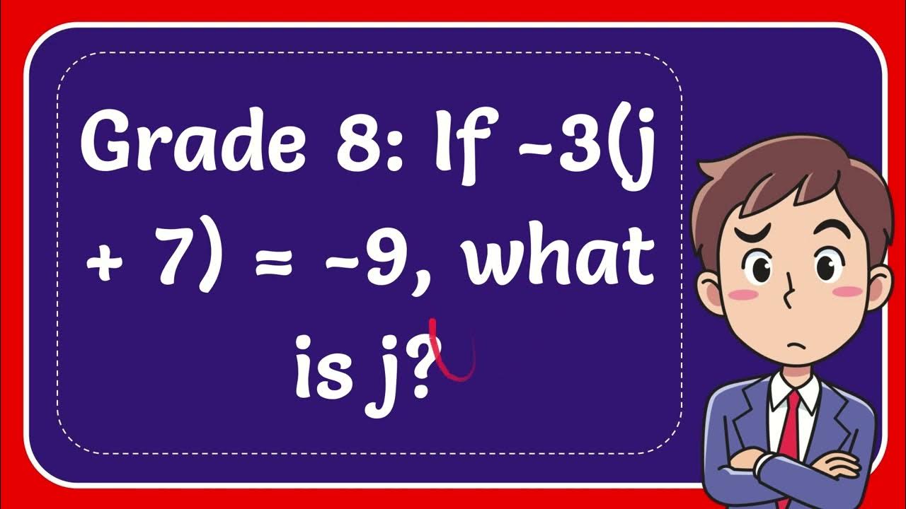 Grade 8 If 3(j + 7) = 9, what is j? YouTube