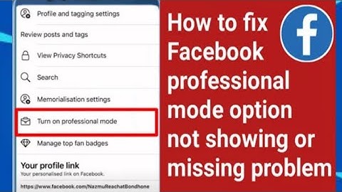 How to fix Facebook professional mode option not showing or missing problem 2023