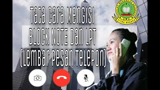 KORESPONDENSI _ CARA MENGISI BLOCK NOTE DAN LPT (LEMBAR PESAN TELEPON)