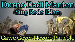 Durno Dadi Manten Gawe Geger Negoro Pancolo (MBANGUN TAMAN MAEROKOCO) Ki Seno Nugroho