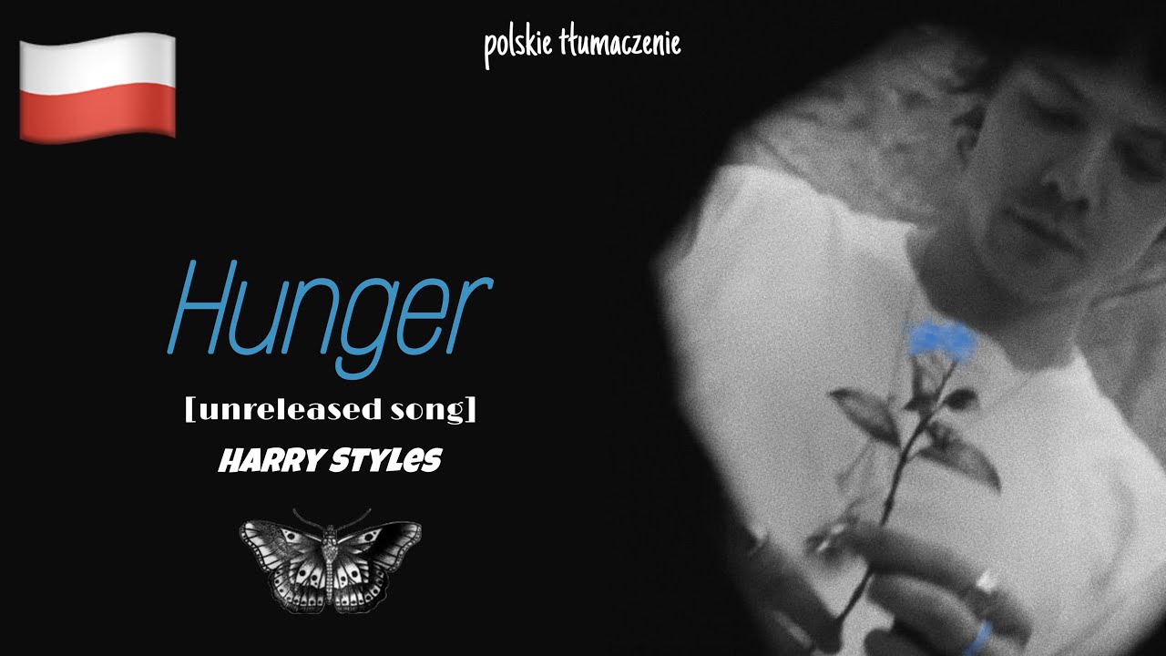 Harry Styles - Hunger [unreleased song] (polskie tłumaczenie) (napisy pl)