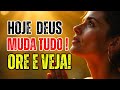 DEUS VAI REVERTER ISSO HOJE | 🔴 FAÇA ESTA ORAÇÃO AGORA !