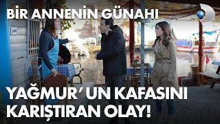 Yağmur'un kafasını karıştıran olay! - Bir Annenin Günahı 3. Bölüm