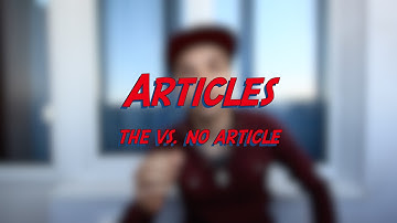 Articles - the vs. no article - Learn English online free video lessons