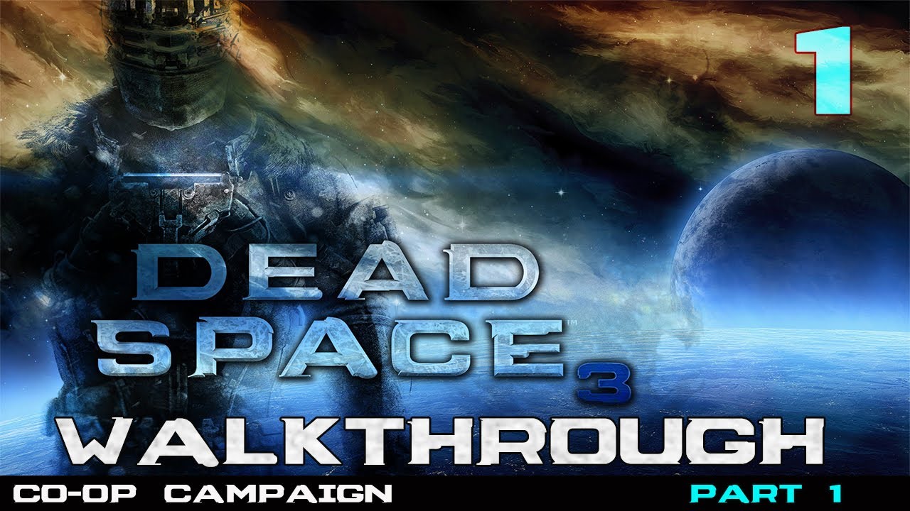 Dead Space 3 Walkthrough Part 1 Rude Awakening Chapter 1 Co op XBOX YouTube dead-space-3-walkthrough-part-1-rude-awakening-chapter-1-co-op-xbox-youtube
