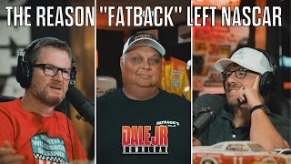 Dale Earnhardt Jr. Finds out From "Fatback" McSwain Why He Left NASCAR | The Dale Jr. Download