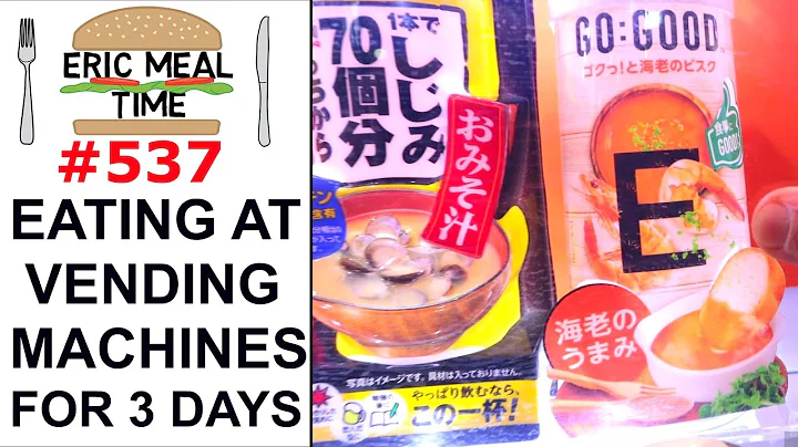 Eating at Vending Machines for 3 DAYS, Japan - Eric Meal Time #537
