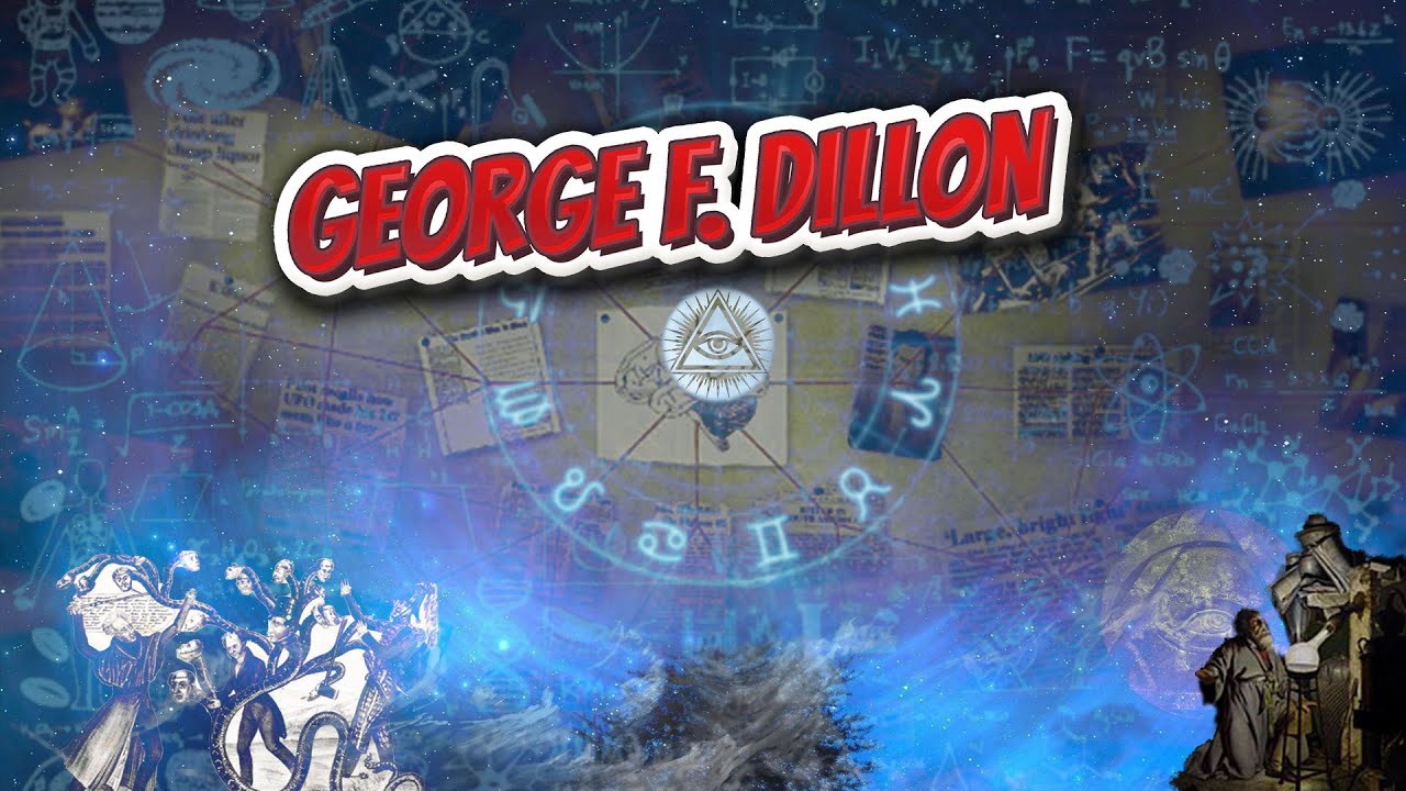 George F  Dillon - Conspiracies & PseudoScience ✅💡😬💬⁉️