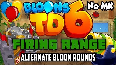 BTD6 - Firing Range - Alternate Bloon Rounds | No Monkey Knowledge (MK) (ft. Quincy)