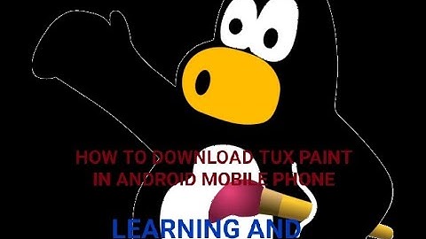 HOW TO DOWNLOAD TUX PAINT IN ANDROID MOBILE PHONE BY LEARNING AND GAMING WITH JASH #Tuxpaint