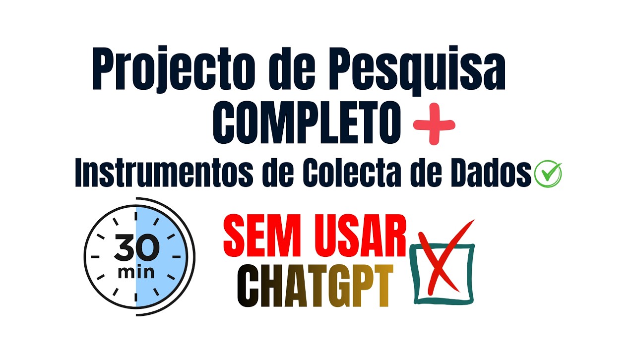 Projecto de Pesquisa Completo + Instrumentos de Colecta de Dados em 30 Minutos | Sem Usar ChatGPT