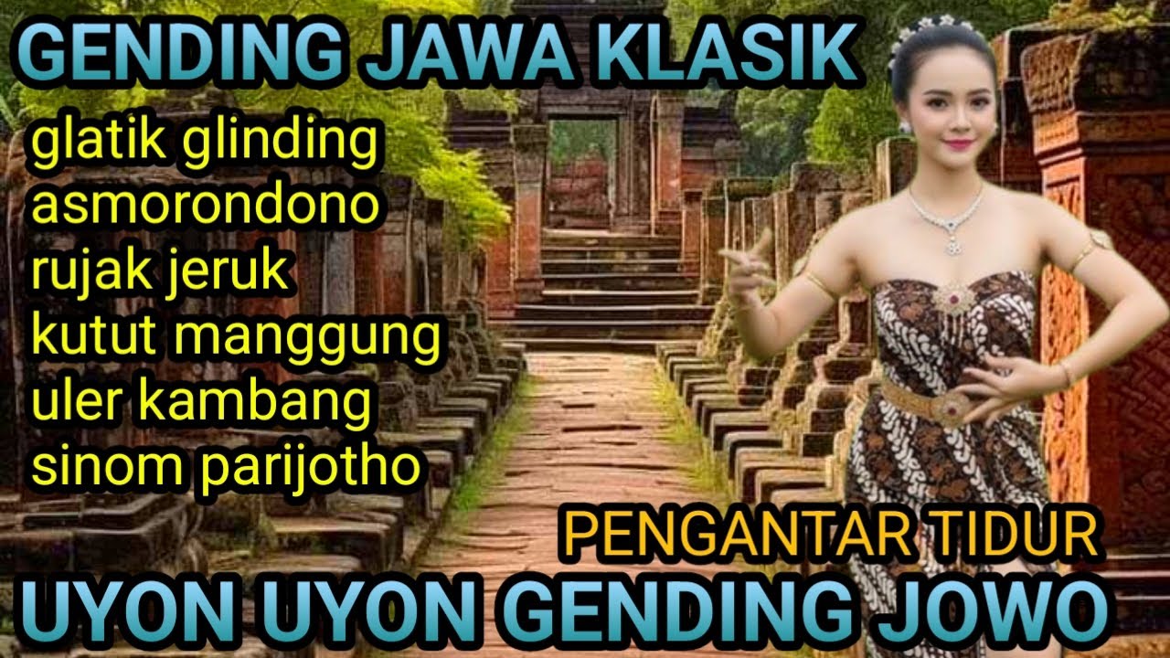 NGLARAS GENDING JAWA KLASIK //GLATIKGLINDING //ASMORONDONO // UYON UYON PENGANTAR TIDUR