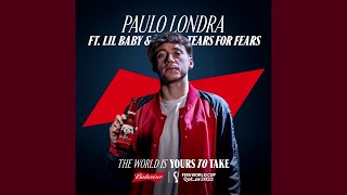 Paulo Londra & Lil Baby & Tears For Fears - The World Is Yours To Take (Mundial Qatar 2022)