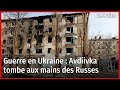 Guerre en ukraine  avdiivka tombe aux mains des russes