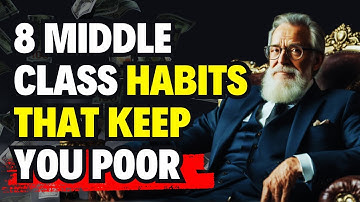 8 Middle Class Habits That Keep You Poor