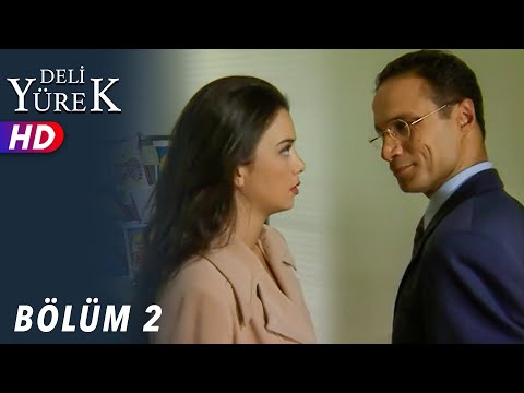 Deli Yürek - 2.Bölüm