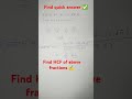 Find HFC of above fractions ✍️