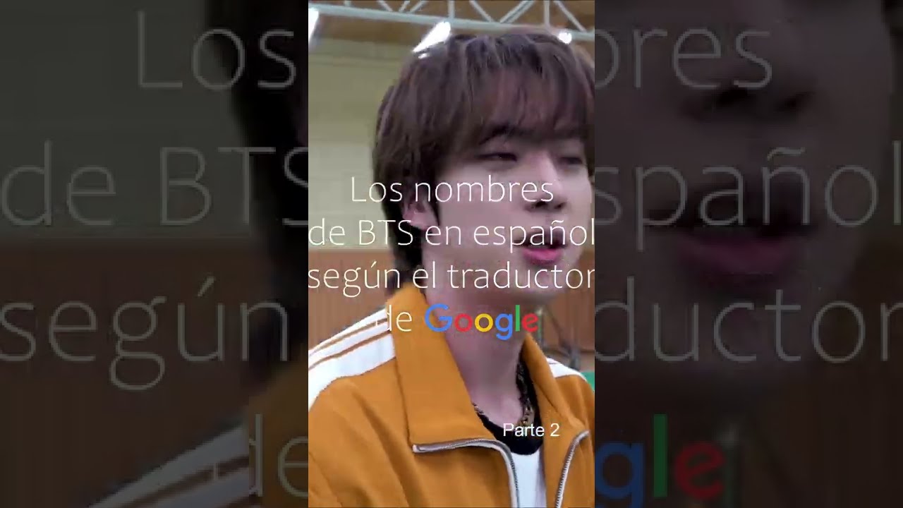 LOS NOMBRES DE BTS EN ESPAÑOL SEGUN EL TRADUCTOR Parte 2 #shorts - YouTube