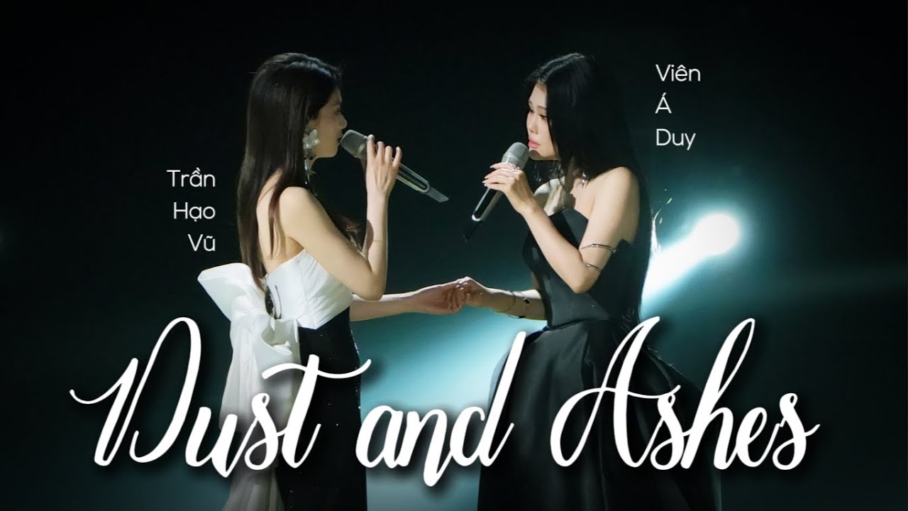 [Vietsub] Dust and Ashes - Trần Hạo Vũ & Viên Á Duy | 陈昊宇 & 袁娅维《愿与愁》
