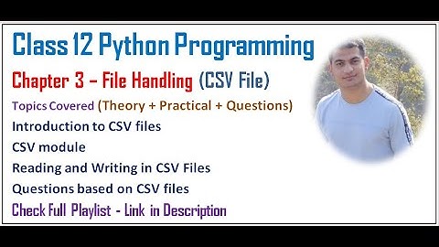 File Handling - CSV Files | Class 12 Computer Science with Python (Video 25)