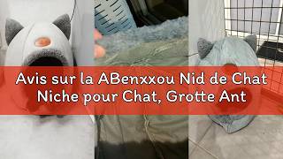 Avis sur la ABenxxou Nid de Chat Niche pour Chat, Grotte Antidérapant pour Animaux Doux Chaud lit Am