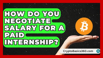 How Do You Negotiate Salary for a Paid Internship? | Internship Hero News